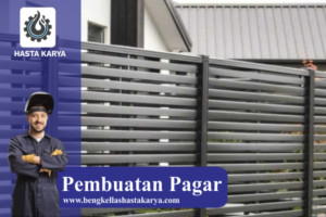 Pembuatan Pagar Surabaya - Bengkel Las Hasta Karya